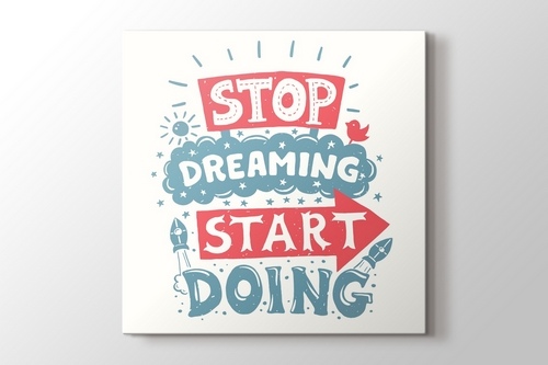 Picture of Stop Dreaming Start Doing