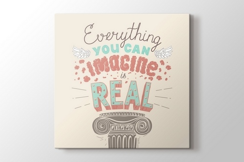 Picture of Everything you can imagine is real
